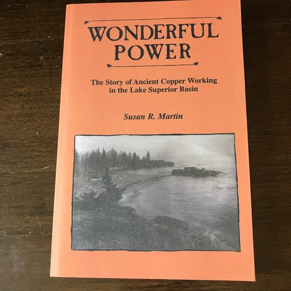 Other - BOOK Wonderful Power: Story Of Ancient Copper Working In Lake Superior Basin